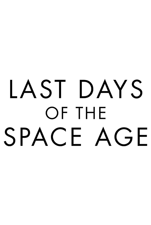 Last Days of the Space Age